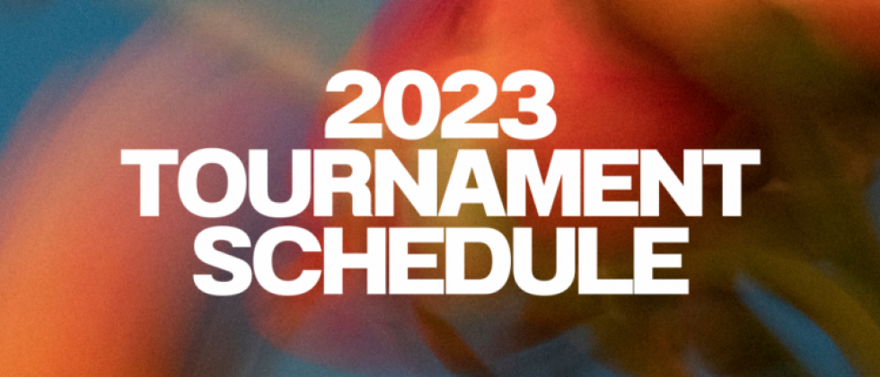 2023 Tournament Schedule Release