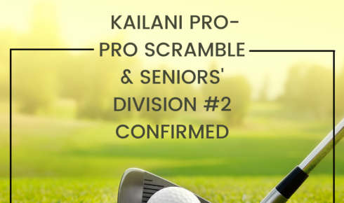 KAILANI Pro-Pro Scramble & Seniors’ Divison #2  Date & Venue Announcement