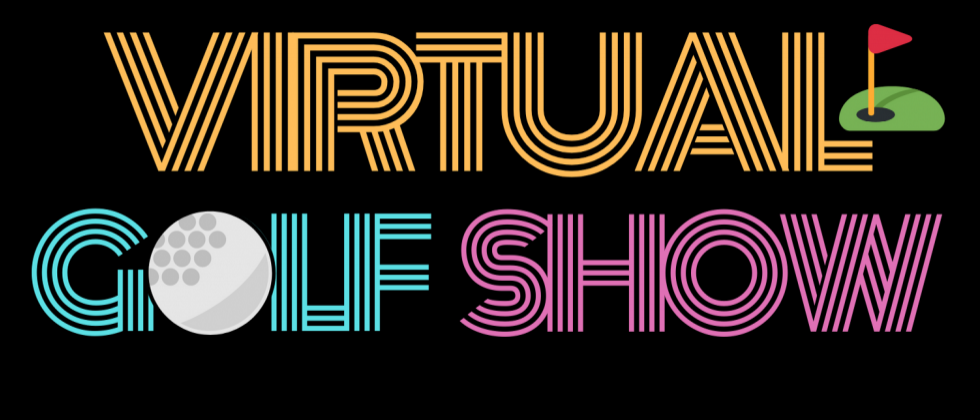 Virtual Golf Show Now Live